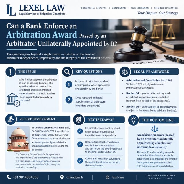 ⚖️ CAN A BANK ENFORCE AN ARBITRATION AWARD PASSED BY AN ARBITRATOR UNILATERALLY APPOINTED BY IT?

Can a financial institution appoint an arbitrator of its own choice and subsequently seek enforcement of the award passed by that arbitrator?

The issue goes beyond contractual terms. It strikes at the very foundation of independence, impartiality and fairness in arbitration proceedings.

Under the Arbitration and Conciliation Act, 1996:

🔹 Section 12(5): Addresses the ineligibility of arbitrators having specified relationships with the parties.

🔹 Section 34: Provides grounds for challenging an arbitral award.

🔹 Section 36: Governs enforcement of arbitral awards.

An arbitration clause cannot be used to compromise the fundamental requirement of an independent and impartial tribunal.

Key Legal Questions:

Can a party interested in the outcome of a dispute unilaterally appoint the arbitrator?

Does repeated unilateral appointment create reasonable apprehensions of bias?

Can an award passed through an invalid appointment process withstand judicial scrutiny?

📌 LEGAL TAKEAWAY: An arbitral award is not immune from judicial scrutiny merely because it was passed pursuant to a contractual arbitration clause. The independence and impartiality of the tribunal remain essential.

At LEXEL LAW, we examine evolving developments in arbitration, commercial disputes and litigation to promote informed legal awareness.

This post is intended for general legal awareness and does not constitute legal advice.

📍 Chandigarh
📞 +91 9814004850

LEXEL LAW – Legal Services & Litigation Chambers